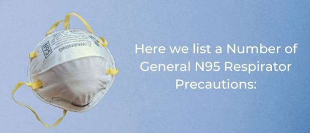 General N95 Respirator Precautions