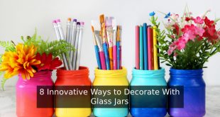 8 Innovative Ways to Decorate With Glass Jars