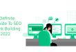A Definite Guide To SEO Link Building In 2022