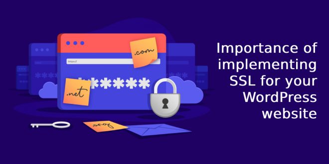 Importance of implementing SSL for your WordPress website