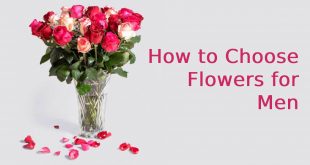 How to Choose Flowers for Men