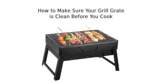How to Make Sure Your Grill Grate is Clean Before You Cook