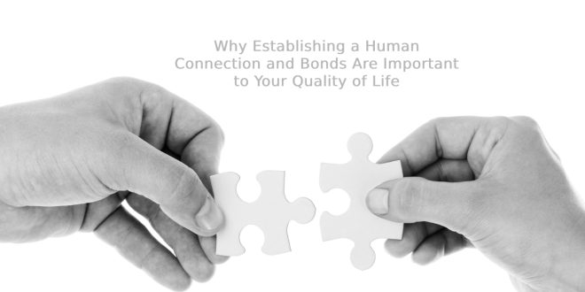 Establishing a Human Connection and Bonds