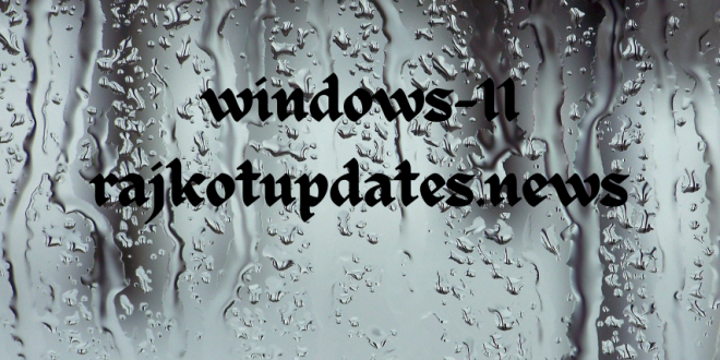 Windows-11 rajkotupdates.news