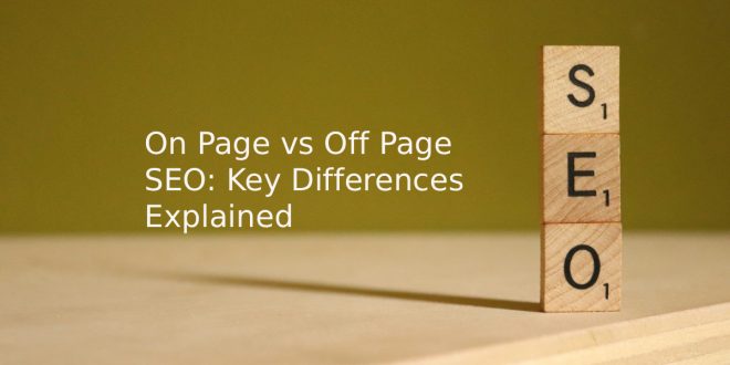 On Page vs Off Page SEO